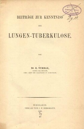 Beiträge zur Kenntniss der Lungen-Tuberkulose