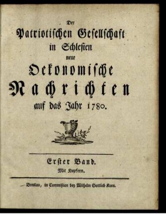 1: Der Patriotischen Gesellschaft in Schlesien neue oekonomische Nachrichten