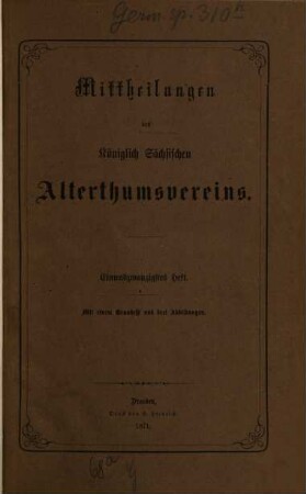 Mittheilungen des Königlich-Sächsischen Alterthumsvereins. 21. 1871