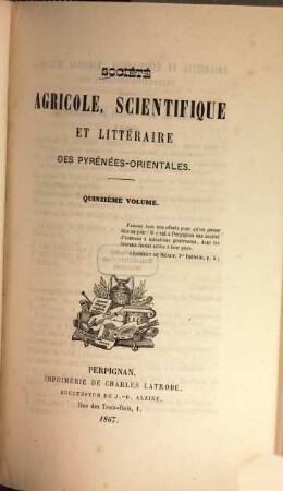 Société Agricole, Scientifique et Littéraire des Pyrénées-Orientales. 15. 1867