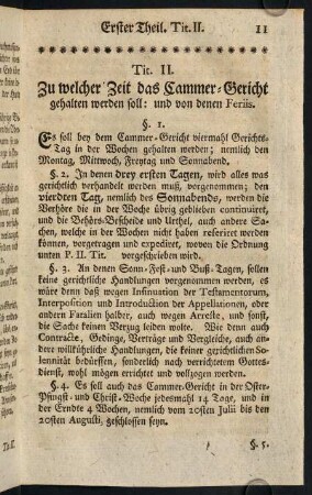 11-22, Tit. II. Zu welcher Zeit das Cammer-Gericht gehalten werden soll: und von denen Feriis.; Tit. III. Von dem Amt derer Cammer-Gerichts-Praesidenten.