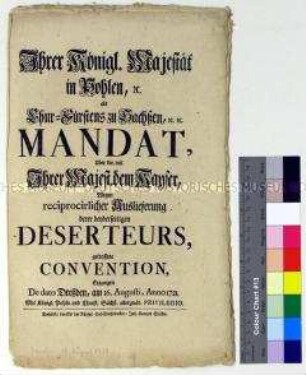 Mandat von Friedrich August II. König von Polen betreffend die Vereinbarung mit Karl VI. Kaiser des Heiligen Römischen Reiches über die gegenseitige Auslieferung von Deserteuren