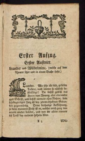 Erster Auftritt. Leander und Wilhelmine, (welche auf dem Theater sitzet und in einem Buche lieset.)