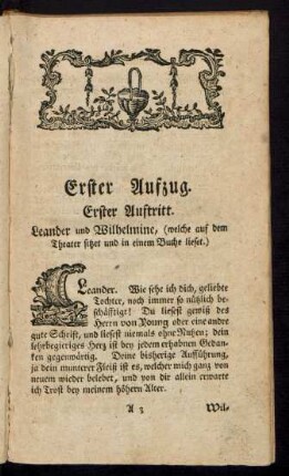 Erster Auftritt. Leander und Wilhelmine, (welche auf dem Theater sitzet und in einem Buche lieset.)
