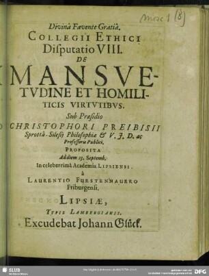 Collegii Ethici Disputatio VIII. De Mansuetudine Et Homilictis Virtutibus : Proposita à Laurentio Furstennauero