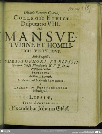 Collegii Ethici Disputatio VIII. De Mansuetudine Et Homilictis Virtutibus : Proposita à Laurentio Furstennauero