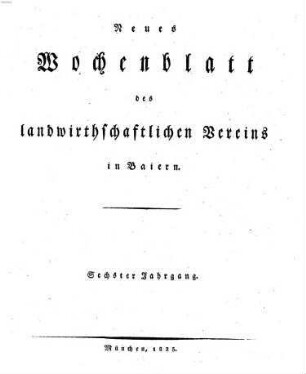 Wochenblatt des Landwirtschaftlichen Vereins in Bayern. 16 = N.F., 6. 1825/26 (1826)