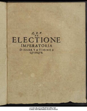 Dissertationes V. De Electione Imperatoria