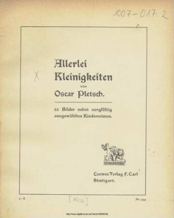 Allerlei Kleinigkeiten / von Oscar Pletsch. 22 Bilder nebst sorgfältig ausgewählten Kinderreimen