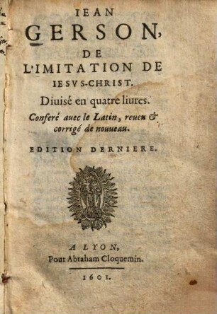 De l'imitation de Jesus-Christ : Divisé en 4 livres