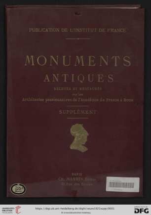 (supp): Monuments antiques: relevés et restaurés par les architectes pensionnaires de l'Académie de France à Rome: Supplement