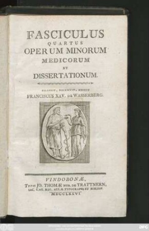 Fasc. 4: Fasciculus ... Operum Minorum Medicorum Et Dissertationum