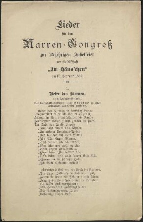 Lieder für den Narren-Congreß zur 25 jährigen Jubelfeier der Gesellschaft "Im Häus'chen" am 17. Februar 1892