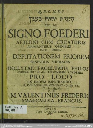 ... seu de signo foederis aeterni cum creaturis animantibus omnibus initi, iride disputationem priorem