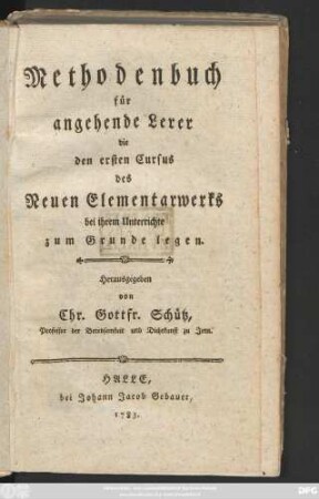 Methodenbuch für angehende Lerer die den ersten Cursus des Neuen Elementarwerks bei ihrem Unterrichte zum Grunde legen
