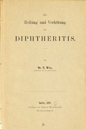 Die Heilung und Verhütung der Diphtheritis