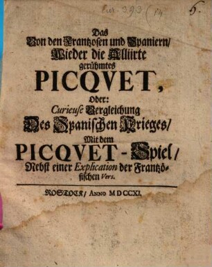 Das von den Frantzosen und Spaniern, wieder die Alliirte gerühmtes Picquet
