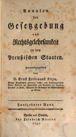Annalen der Gesetzgebung und Rechtsgelehrsamkeit in den preussischen Staaten. 15, 15. 1797
