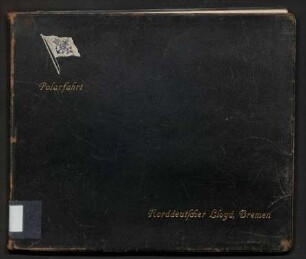 Zur Erinnerung an die Polarfahrt 1911 - Mit Dampfer "Grosser Kurfürst" 18. Juli bis 16. August.