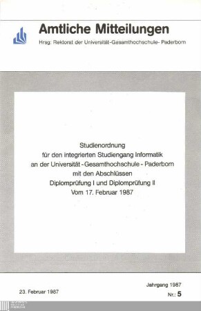 Studienordnung für den integrierten Studiengang Informatik an der Universität - Gesamthochschule - Paderborn mit den Abschlüssen Diplomprüfung I und Diplomprüfung II : vom 17. Februar 1987
