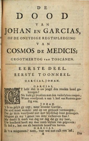 De Dood Van Johan En Garcias Of De Onzydige Regtspleeging Van Cosmos de Medicis, Groothertog Van Toscanen : Treurspel