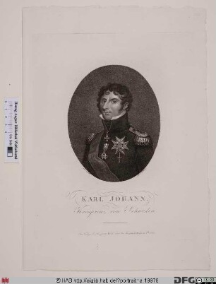 Bildnis Karl XIV. Johan, König von Schweden und Norwegen (reg. 1818-44) [vormals Jean-Baptiste Jules Bernadotte]