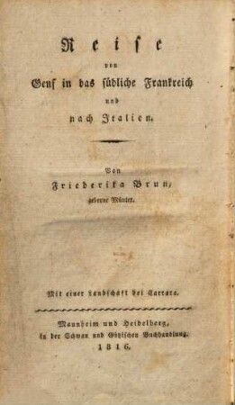 Reise von Genf in das südliche Frankreich und nach Italien