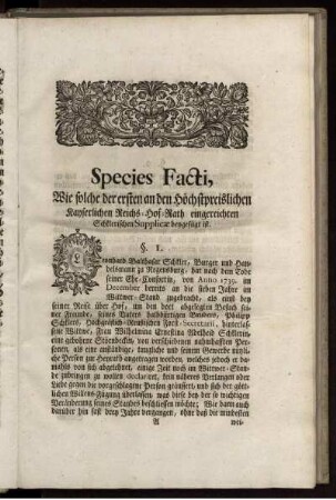 Species Facti, Wie solche der ersten an den höchstpreislichen Kayserlichen Reichs-Hof-Rath ...