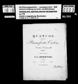 Johann Ludwig Böhner (1787-1860): Quatuor / pour le / Pianoforte, Violon / Viola et Violoncelle / composé / par / J.L. Boehner / Oeuv. 4 Leipsic / Chez Breitkopf & Härtel Besitzvermerk: Charles P.v.H. 1818