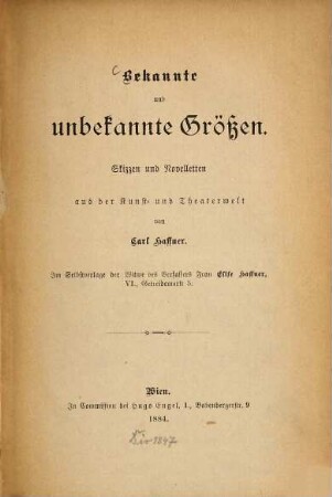Bekannte und unbekannte Grössen : Skizzen und Novelletten aus d. Kunst- u. Theaterwelt