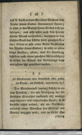 §. 5. Ob Straßenraub ohne Unterschied einer größeren Strafe, als Diebstahl, unterworfen sey?