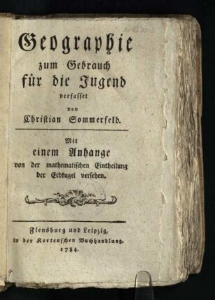 Geographie zum Gebrauch für die Jugend : Mit einem Anhange von der mathematischen Eintheilung der Erdkugel versehen
