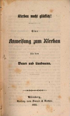 Kleebau macht glücklich! : Anweisung zum Kleebau