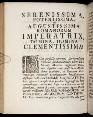 Serenissima, potentissima, ac Augustissima romanorum imperatrix domina, domina clementissima!