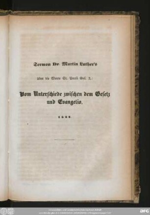 Sermon Dr. Martin Luther's über die Worte St. Pauli Gal. 3.: Vom Unterschiede zwischen dem Gesetz und Evangelio. 1532.