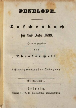 Penelope : Taschenbuch d. Häuslichkeit u. Eintracht gewidmet auf d. Jahr ..., 1839