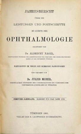 Albrecht von Graefes Archiv für Ophthalmologie. Referatenteil, Zentralblatt für die gesamte Ophthalmologie und ihre Grenzgebiete. Bibliographisches Jahresregister, Jahresbericht Ophthalmologie. 10. 1879. - 1881