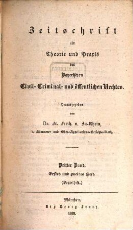 Zeitschrift für Theorie und Praxis des bayerischen Civil-, Criminal- und öffentlichen Rechtes. 3. 1838/39