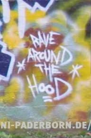 RAVE ARoUND *THE* HooD