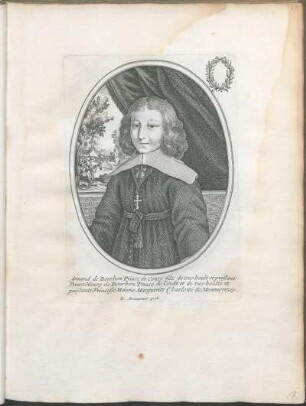 Armand de Bourbon Prince de Conty filz de tres-hault et puißant Prince Henry de Bourbon Prince de Conde et de tres-haulte et puißante Princeße Mdame Marguerite Charlotte de Montmorency.