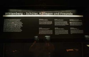 SLUB, Ausstellung "Wie Luthers Worte fliegen lernten" : Vitrine "Wittenberg – Schüler, Kollegen und Freunde", Annotation