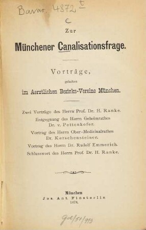Zur Münchener Canalisationsfrage : Vorträge, gehalten im Ärztlichen Bezirks-Vereine München ;