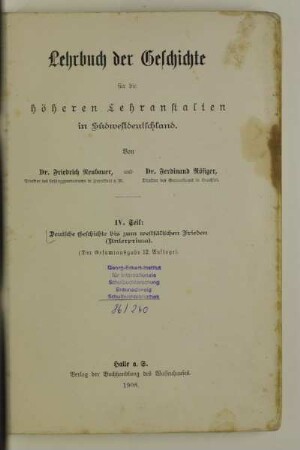 Teil 4: Deutsche Geschichte bis zum Westfälischen Frieden : (Unterprima)