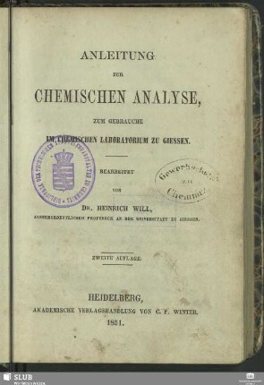 Anleitung zur chemischen Analyse : zum Gebrauche im chemischen Laboratorium zu Giessen