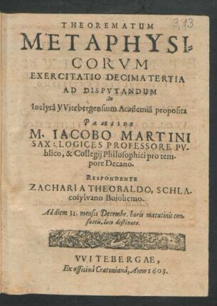 13: Theorematum Metaphysicorum Exercitationes Quatuordecim : Ad diem 31. mensis Decembr. ...