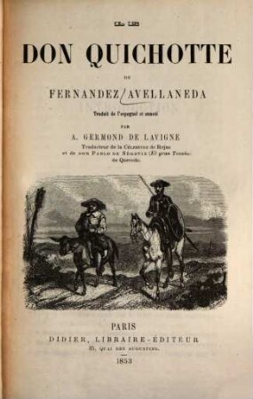 Le Don Quichotte de Fernandez Avellaneda : Trad. de l'espagnol et Annoté par A[lfred Léopold Gabriel] Germond de Lavigne