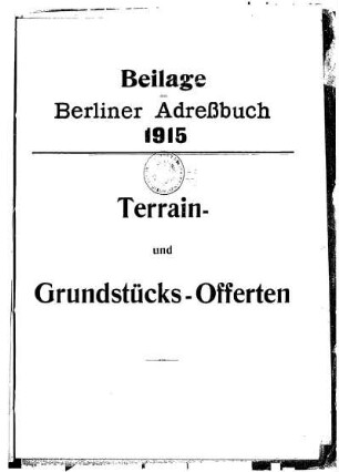 Beilage zum Berliner Adreßbuch 1915 Terrain- und Grundstücks- Offerten