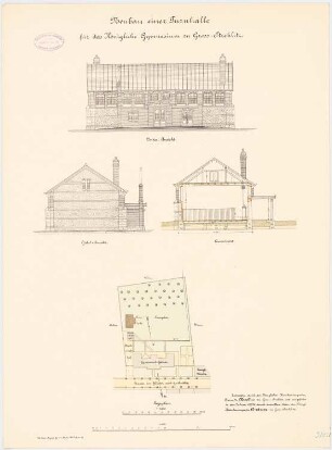 Gymnasium, Groß-Strehlitz Turnhalle: Lageplan 1:1000; Aufriss Vorderansicht, Giebelansicht, Querschnitt 1:100