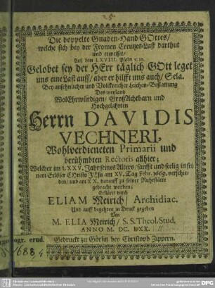 Die doppelte Gnaden-Hand Gottes ... bey Leichen-Bestattung Davidis Vechneri
