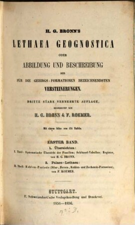 H. G. Bronn's Lethaea geognostica oder Abbildung und Beschreibung der für die Gebirgs-Formationen bezeichnendsten Versteinerungen. 1, 1. Übersichten: 1. Theil: Systematische Übersicht der Fossilien; Schlüssel-Tabellen, Register; 2. Palaeo-Lethaea: 2. Theil: Kohlen-Periode (Silur-, Devon-, Kohlen- und Zechstein-Formation)